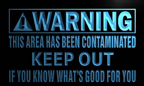 Warning it's contaminated keep out Neon Sign